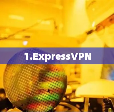 1.ExpressVPN